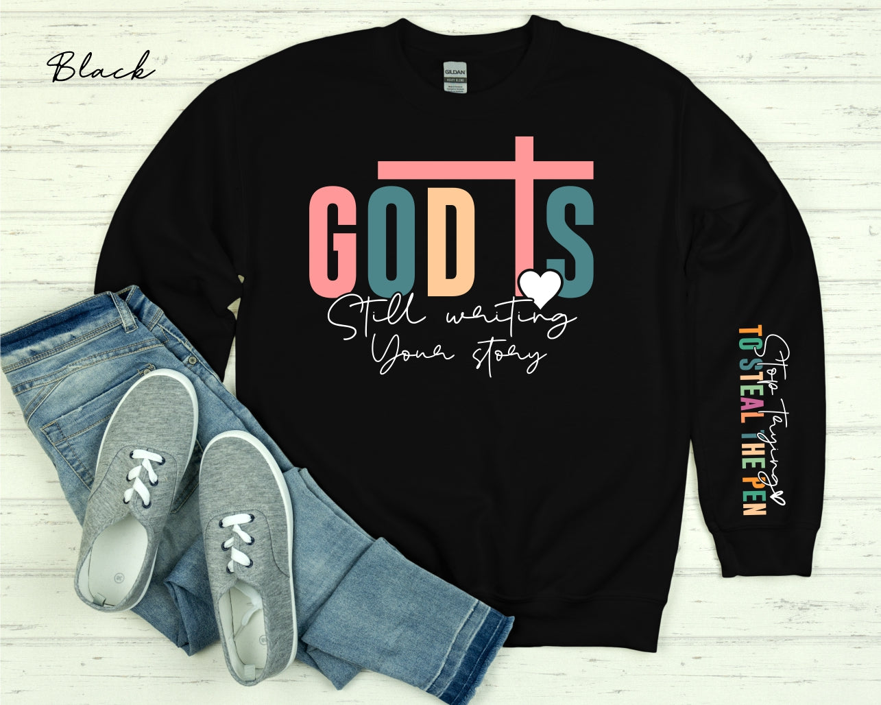 God Is Still Writing Sweatshirt