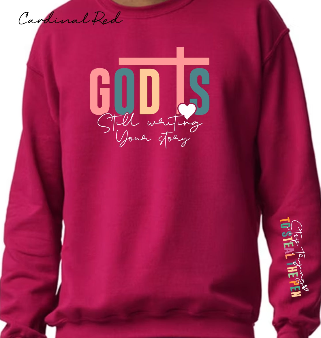 God Is Still Writing Sweatshirt