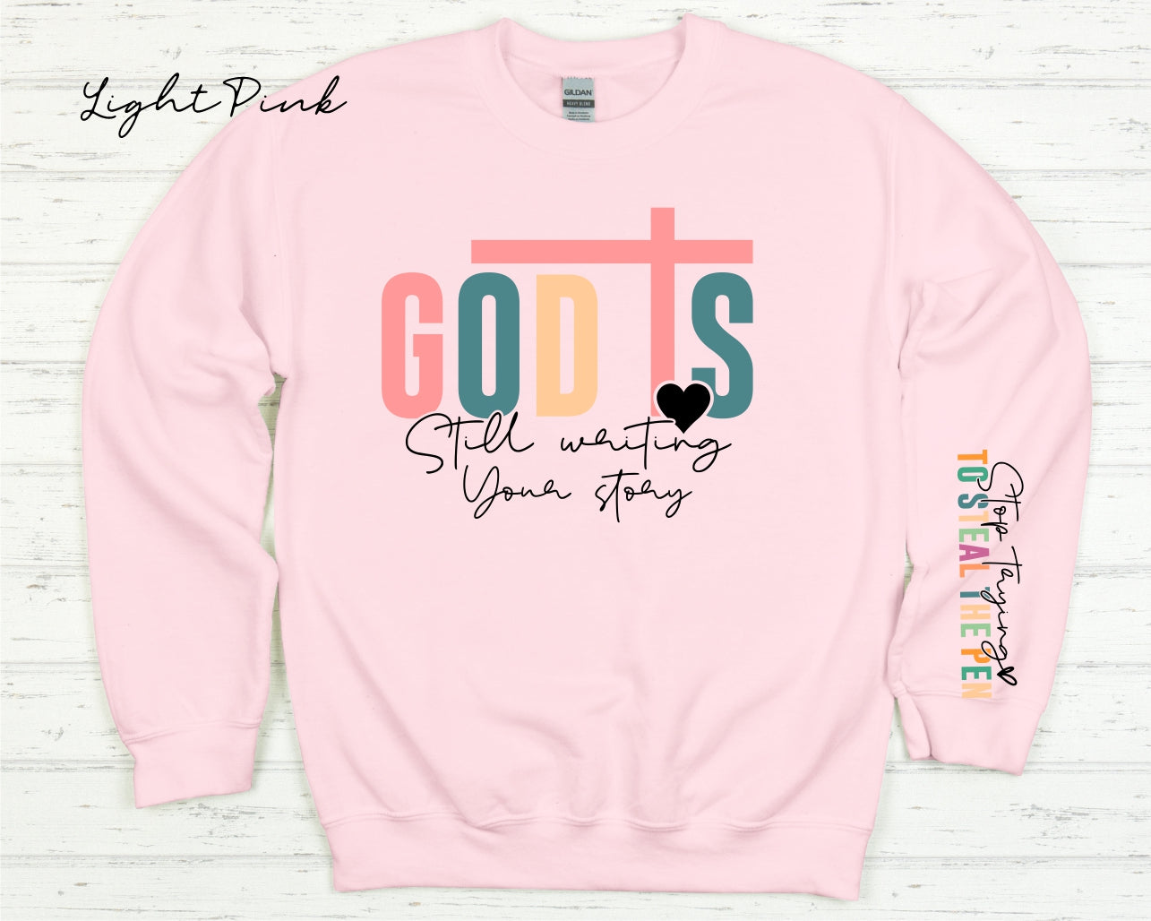 God Is Still Writing Sweatshirt